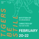 AUDITIONS for TIGERS BE STILL (open to all GVSU Students) on November 23, 2024